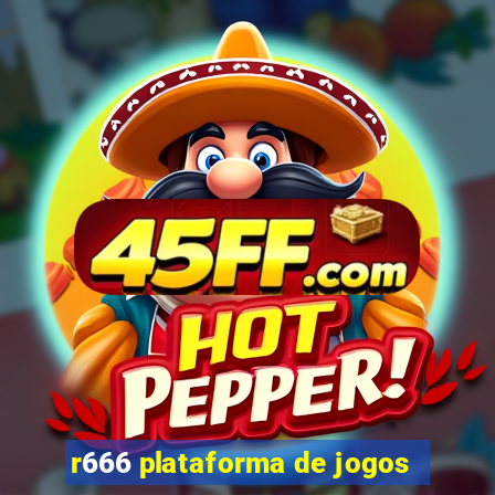 r666 plataforma de jogos